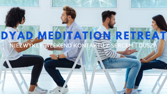 Dyad Meditation Retreat